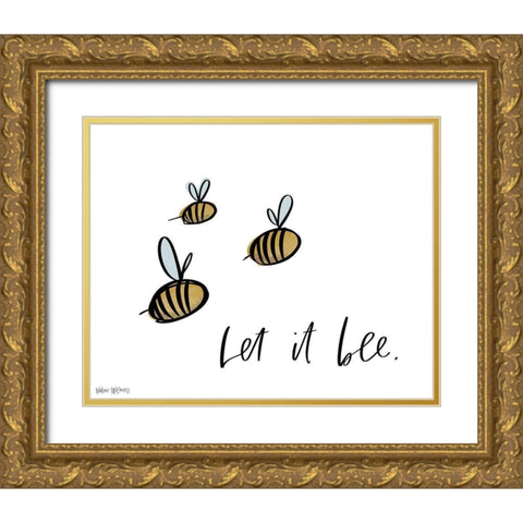 Let It Bee Gold Ornate Wood Framed Art Print with Double Matting by Wieners, Valerie