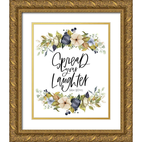 Spread Your Laughter Gold Ornate Wood Framed Art Print with Double Matting by Wieners, Valerie