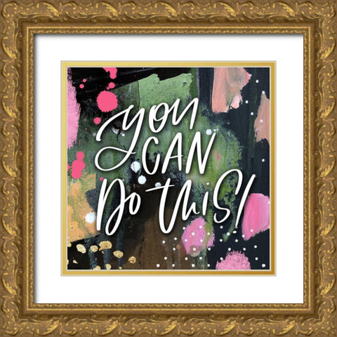 You Can Do This Gold Ornate Wood Framed Art Print with Double Matting by Wieners, Valerie