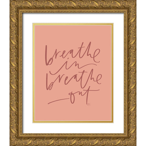 Breathe Gold Ornate Wood Framed Art Print with Double Matting by Wieners, Valerie