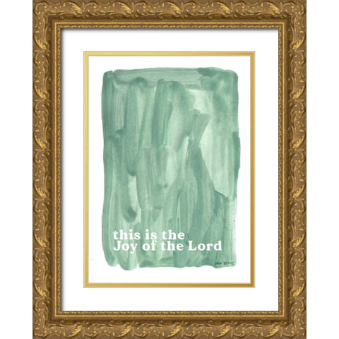 Joy of the Lord Gold Ornate Wood Framed Art Print with Double Matting by Wieners, Valerie
