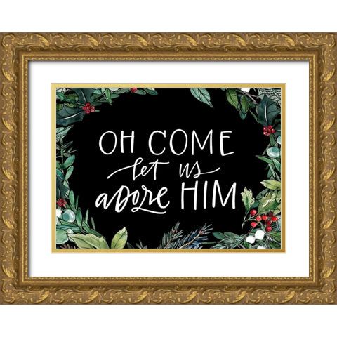 Adore Him Gold Ornate Wood Framed Art Print with Double Matting by Wieners, Valerie