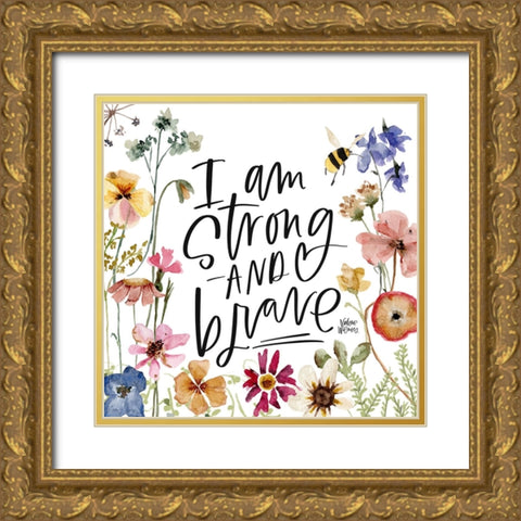 Strong and Brave Gold Ornate Wood Framed Art Print with Double Matting by Wieners, Valerie