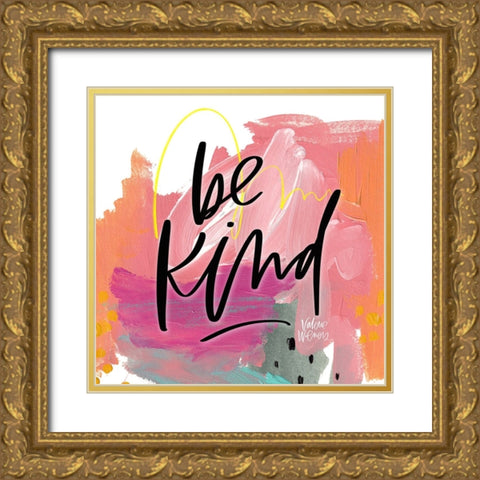 Be Kind Gold Ornate Wood Framed Art Print with Double Matting by Wieners, Valerie