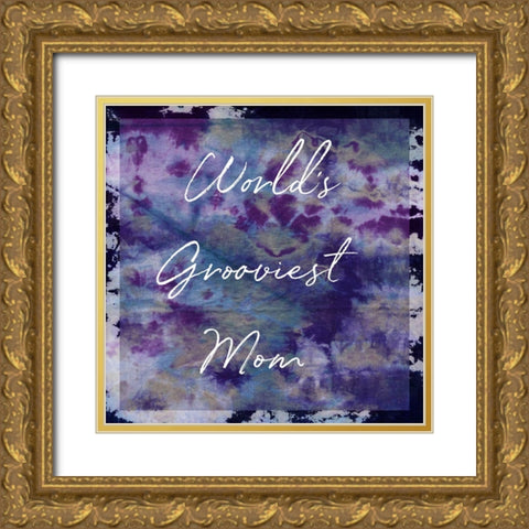 Worlds Grooviest Mom Gold Ornate Wood Framed Art Print with Double Matting by Sommers, Mindy