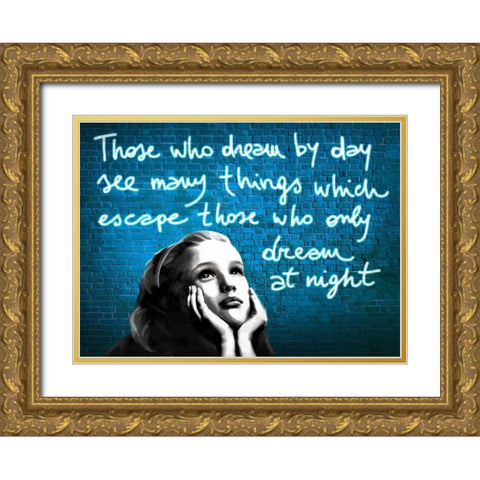 Dream by Day Gold Ornate Wood Framed Art Print with Double Matting by Masterfunk Collective
