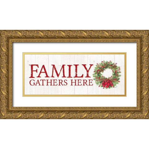 Home for the Holidays Family Gathers Here Wreath Sign Gold Ornate Wood Framed Art Print with Double Matting by Reed, Tara