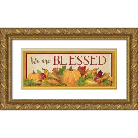 Fall Harvest We are Blessed sign Gold Ornate Wood Framed Art Print with Double Matting by Reed, Tara