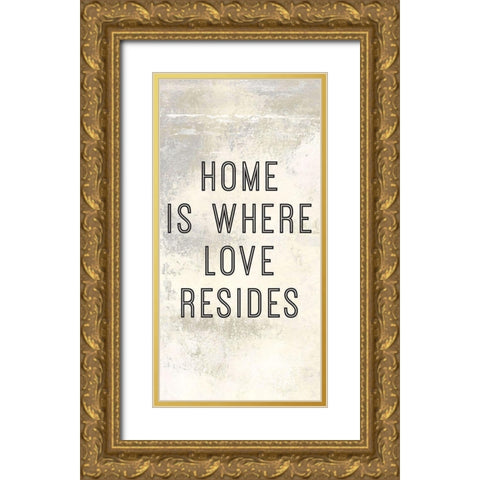 Home is Where Love Resides Panel A Gold Ornate Wood Framed Art Print with Double Matting by Cusson, Marie Elaine