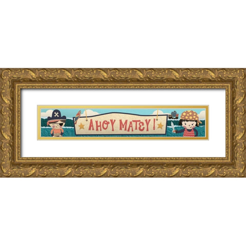 Ahoy Matey Sign Gold Ornate Wood Framed Art Print with Double Matting by Noonday Design