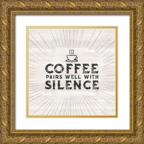 Coffee Humor II-Coffee and Silence Gold Ornate Wood Framed Art Print with Double Matting by Reed, Tara