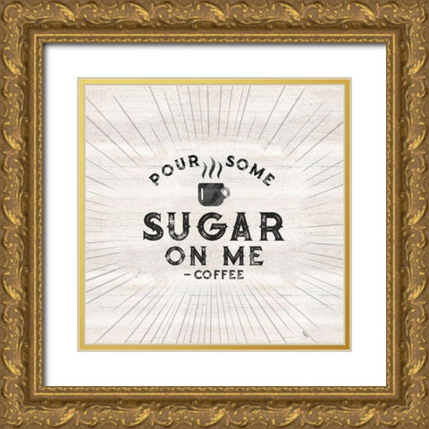 Coffee Humor VIII-Sugar Gold Ornate Wood Framed Art Print with Double Matting by Reed, Tara