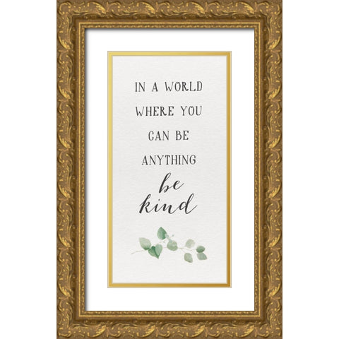 Inspired Life vertical I-Be Kind Gold Ornate Wood Framed Art Print with Double Matting by Hartworks