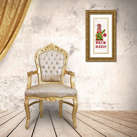 Gnome for Christmas Sentiment vertical I-Deck the Halls Gold Ornate Wood Framed Art Print with Double Matting by Reed, Tara
