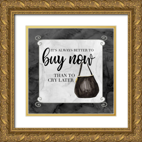 Fashion Humor VIII-Buy Now Gold Ornate Wood Framed Art Print with Double Matting by Reed, Tara