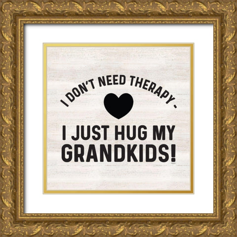 Grandparent Life III-Therapy 2 Gold Ornate Wood Framed Art Print with Double Matting by Reed, Tara