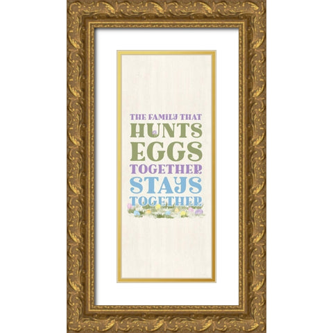 Farmhouse  Easter Sentiment vertical-Together Gold Ornate Wood Framed Art Print with Double Matting by Reed, Tara