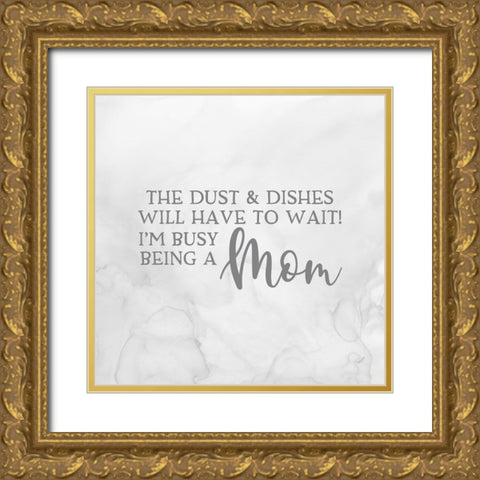Mother  Sentiments II-Dust and Dishes Gold Ornate Wood Framed Art Print with Double Matting by Reed, Tara
