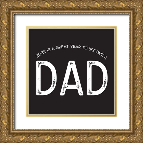 Fathers Day Sentiment black I-Dad Gold Ornate Wood Framed Art Print with Double Matting by Reed, Tara