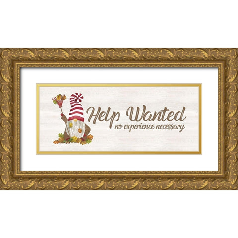 Fall Gnomes Sentiment panel I-Help Wanted Gold Ornate Wood Framed Art Print with Double Matting by Reed, Tara