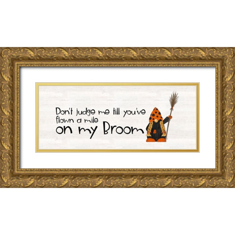Gnomes of Halloween panel IV-My Broom Gold Ornate Wood Framed Art Print with Double Matting by Reed, Tara