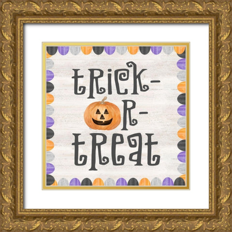 Sit a Spell Sentiment IV-Trick or Treat Gold Ornate Wood Framed Art Print with Double Matting by Reed, Tara