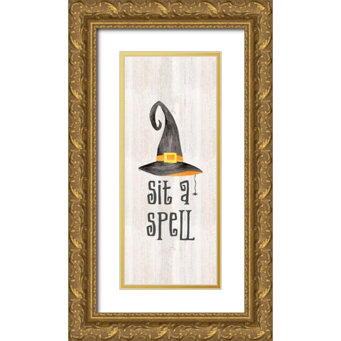 Sit a Spell Sentiment vertical II-Sit a Spell Gold Ornate Wood Framed Art Print with Double Matting by Reed, Tara