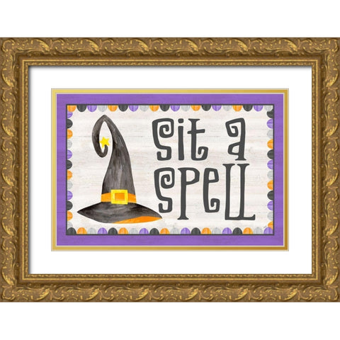 Sit a Spell Sentiment landscape III-Sit a Spell Gold Ornate Wood Framed Art Print with Double Matting by Reed, Tara