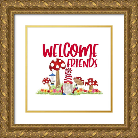 Gardening Gnomes Sentiment IV-Welcome Friends Gold Ornate Wood Framed Art Print with Double Matting by Reed, Tara
