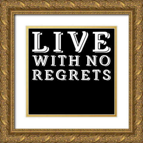 In Black And White Sentiment III-No Regrets Gold Ornate Wood Framed Art Print with Double Matting by JC Designs