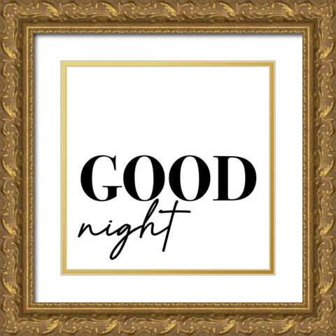 In Black And White Sentiment VIII-Good Night Gold Ornate Wood Framed Art Print with Double Matting by JC Designs