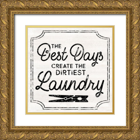 Laundry Art I-Best Days Gold Ornate Wood Framed Art Print with Double Matting by Reed, Tara
