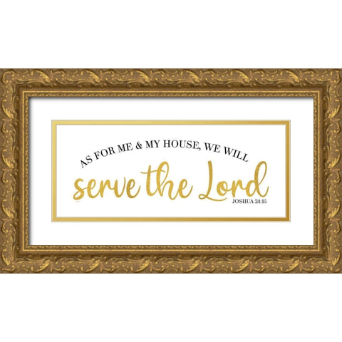 Religious Art panel VI-Serve the Lord Gold Ornate Wood Framed Art Print with Double Matting by Reed, Tara