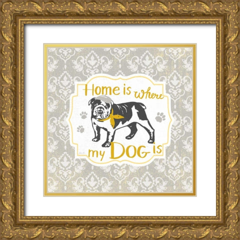 Home Is Where My Dog Is Gold Ornate Wood Framed Art Print with Double Matting by Ferri, Stefania