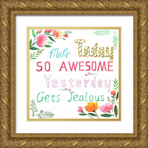 Make Today Awesome Gold Ornate Wood Framed Art Print with Double Matting by Lings Workshop