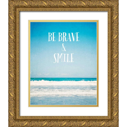 Be Brave and Smile Gold Ornate Wood Framed Art Print with Double Matting by Susannah Tucker Photography