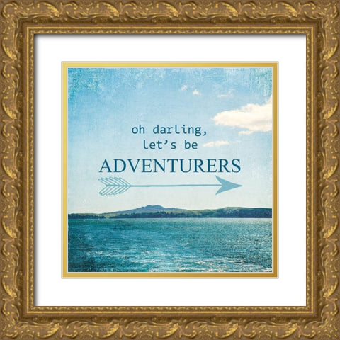 Lets Be Adventurers Gold Ornate Wood Framed Art Print with Double Matting by Susannah Tucker Photography