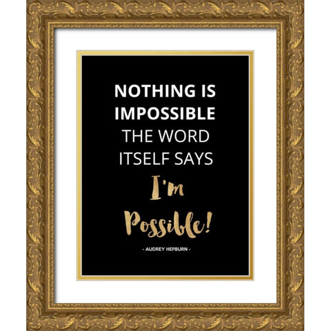 Nothing Is Impossible, Gold Gold Ornate Wood Framed Art Print with Double Matting by Z Studio