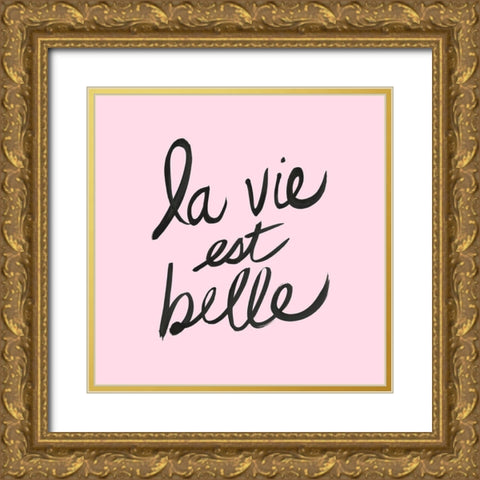 La Vie Est Belle Gold Ornate Wood Framed Art Print with Double Matting by Dos Santos, Bella