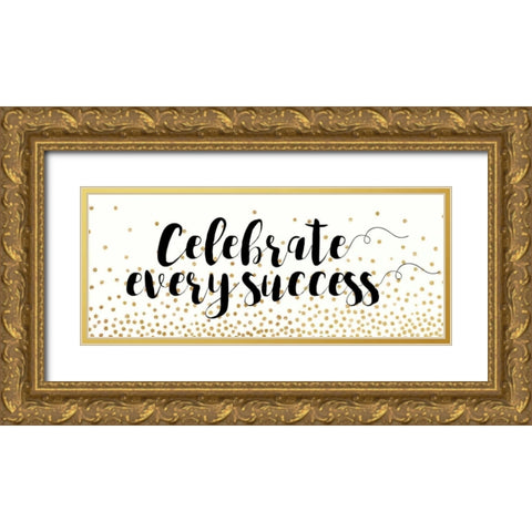 Celebrate Every Success Gold Ornate Wood Framed Art Print with Double Matting by Dos Santos, Bella