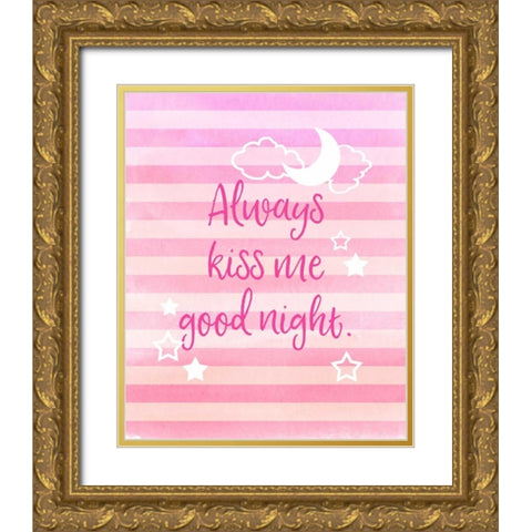Always Kiss Me Good Night Gold Ornate Wood Framed Art Print with Double Matting by Dos Santos, Bella