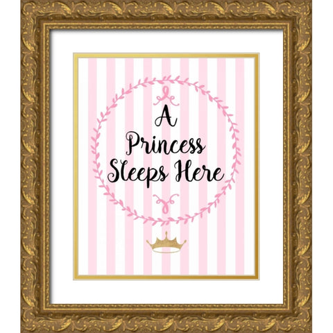 A Princess Sleeps Here Gold Ornate Wood Framed Art Print with Double Matting by Dos Santos, Bella