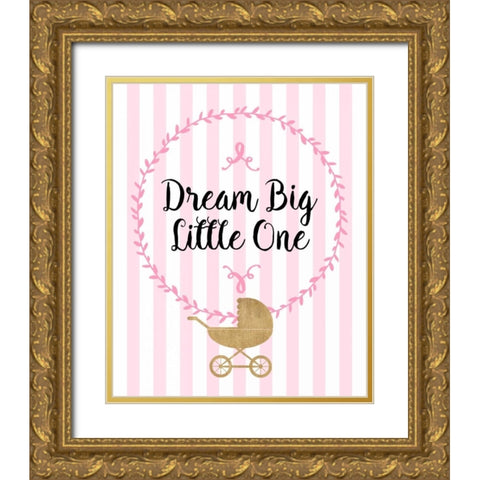 Dream Big Gold Ornate Wood Framed Art Print with Double Matting by Dos Santos, Bella