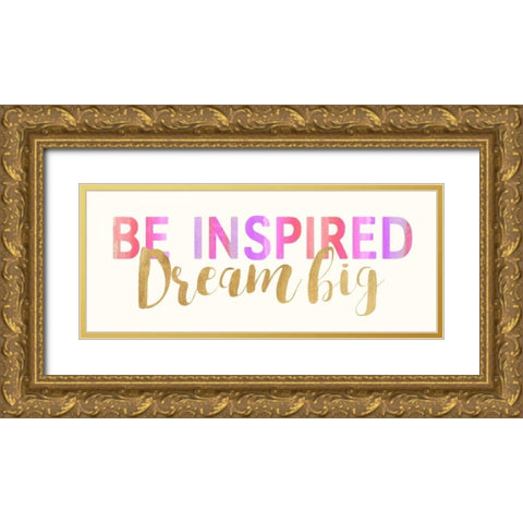 Be Inspired Gold Ornate Wood Framed Art Print with Double Matting by Dos Santos, Bella