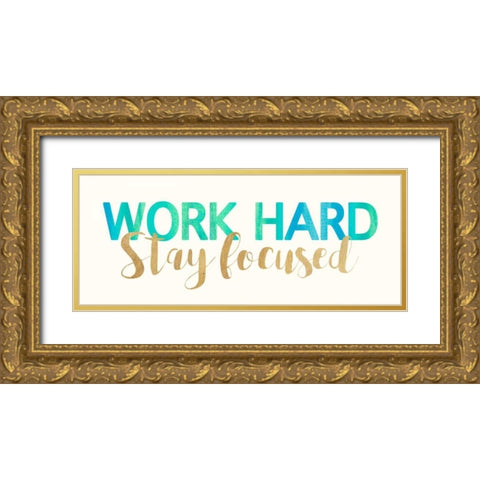Work Hard Gold Ornate Wood Framed Art Print with Double Matting by Dos Santos, Bella