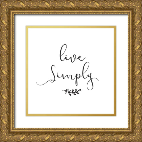 Live Simply Gold Ornate Wood Framed Art Print with Double Matting by Dos Santos, Bella