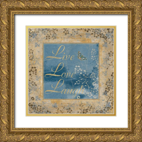 LIVE LOVE LAUGH Gold Ornate Wood Framed Art Print with Double Matting by Artique Studio