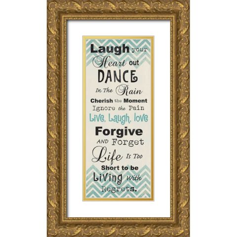 LAUGH YOUR HEART OUT Gold Ornate Wood Framed Art Print with Double Matting by Ballantyne, Piper