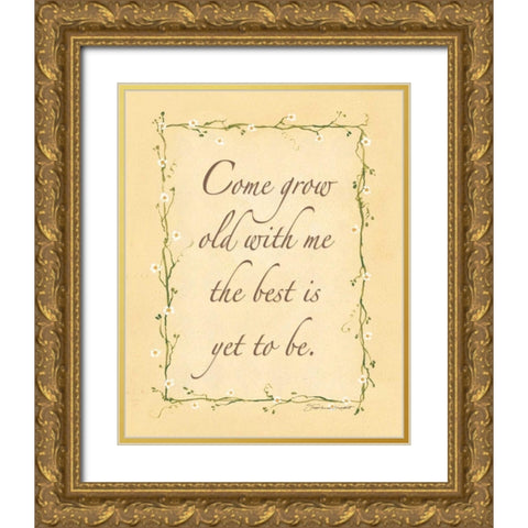 Come Grow Old with Me Gold Ornate Wood Framed Art Print with Double Matting by Marrott, Stephanie