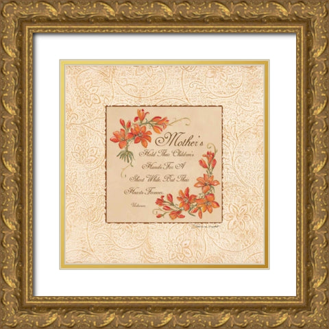 Mothers Hold Their Hearts Gold Ornate Wood Framed Art Print with Double Matting by Marrott, Stephanie